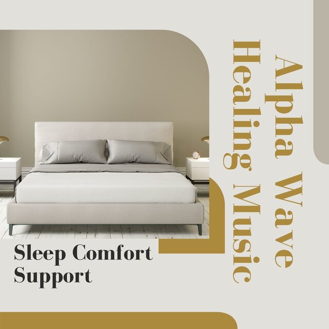 Alpha Wave Healing Music - Sleep Comfort Support