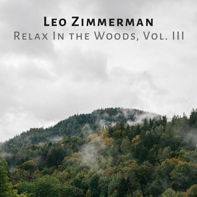 Relax In the Woods, Vol. III