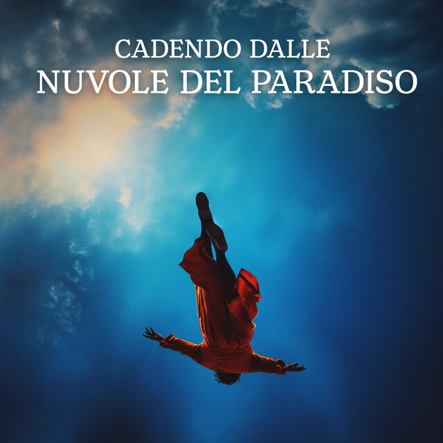 Cadendo Dalle Nuvole Del Paradiso