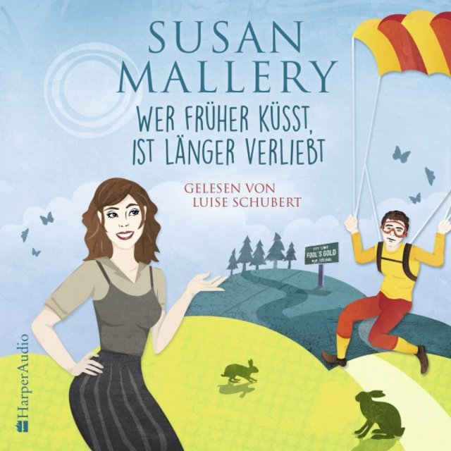 Wer früher küsst, ist länger verliebt (Fool's Gold 26) [Ungekürzt]
