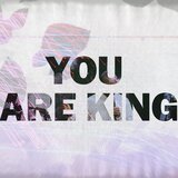 You Are King (Live)