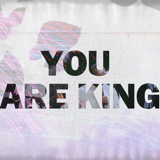 You Are King