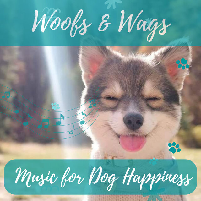 Woofs & Wags - Music for Dog Happiness