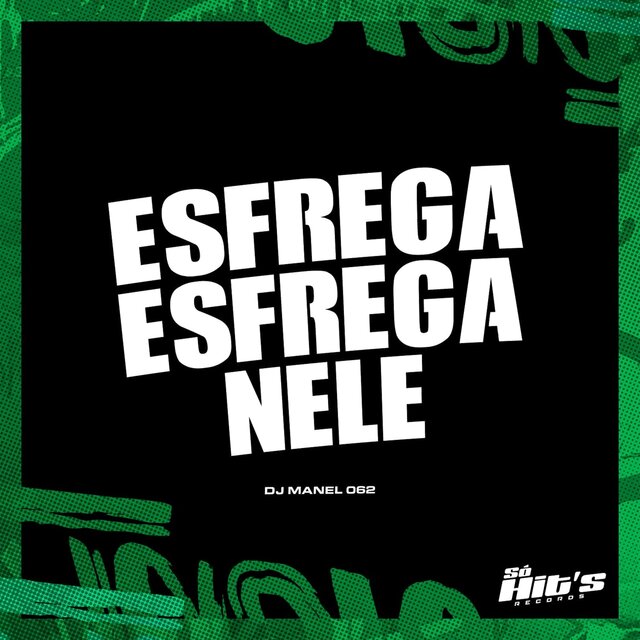 Esfrega Esfrega Nele