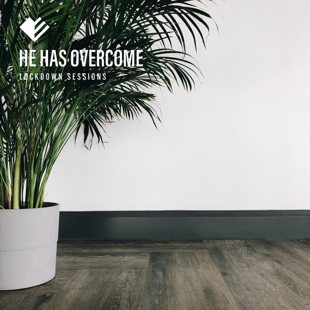 He Has Overcome (Lockdown Sessions)