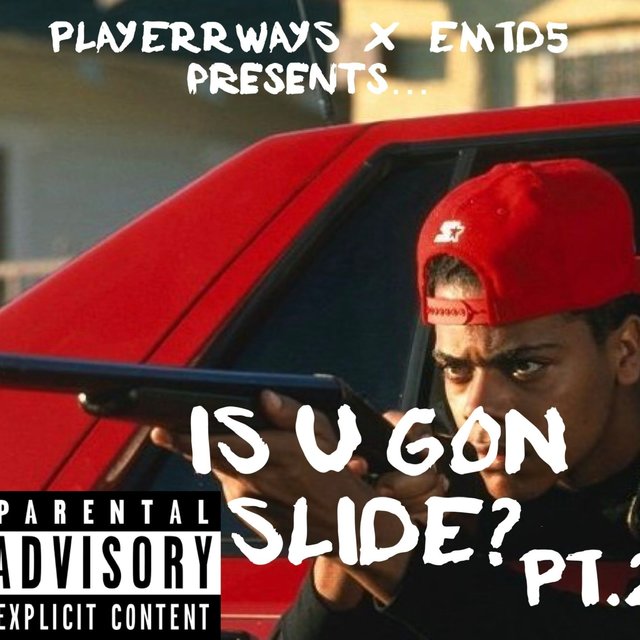 Is U Gon Slide? (feat. EmtD5)