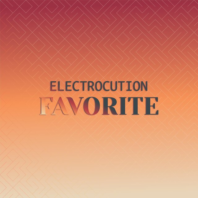 Electrocution Favorite