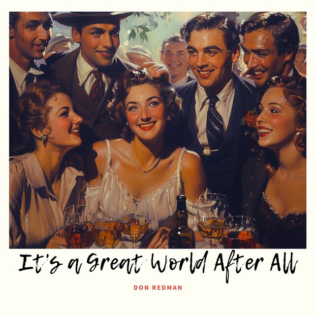  It's a Great World After All