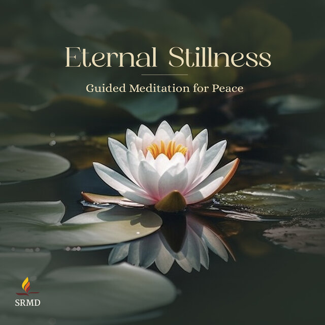 Eternal Stillness - Guided Meditation for Peace