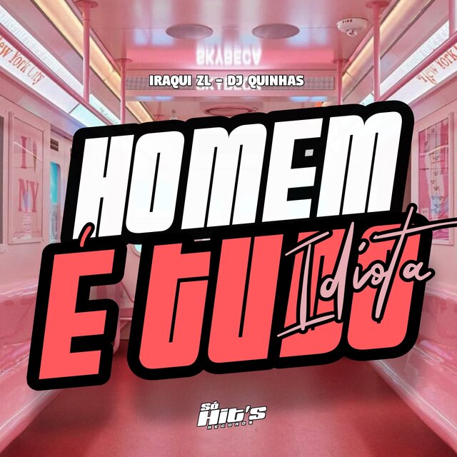 Homem é Tudo Idiota