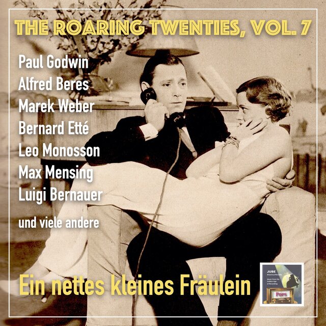The Roaring Twenties - Die Goldenen Zwanziger, Vol. 7: Ein nettes kleines Fräulein