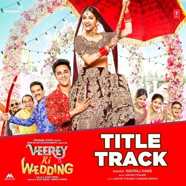 Veerey Ki Wedding (Title Track) [From "Veerey Ki Wedding"]