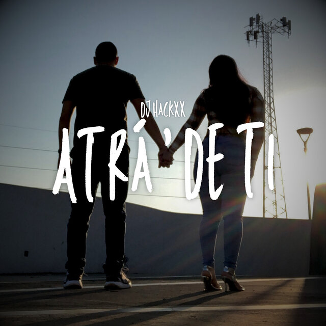 Atrá ' de Ti