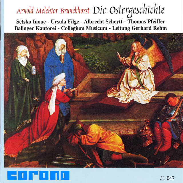 Arnold Melchior Brunckhorst: The Easter Story according to the Evangeist Mark