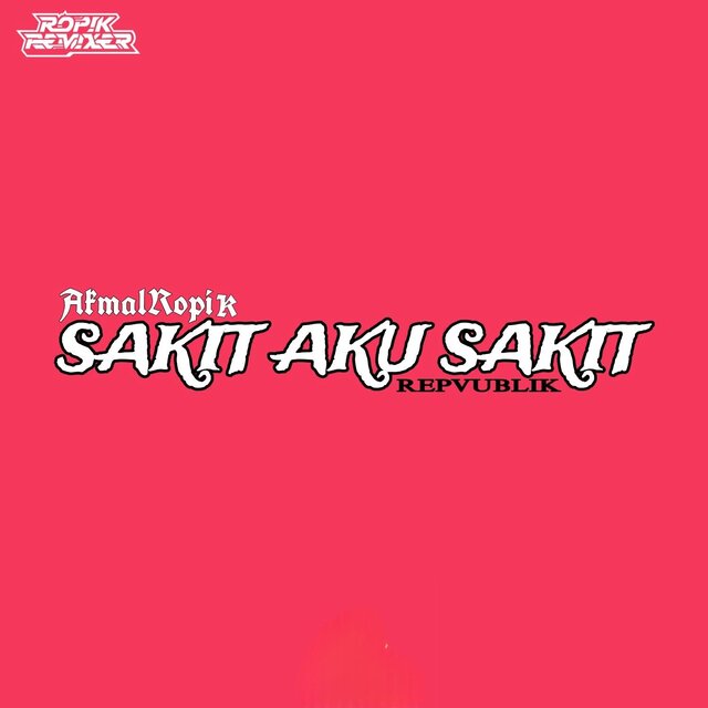 SAKIT AKU SAKIT (Remix)