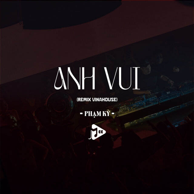 Anh Vui (Remix Vinahouse)