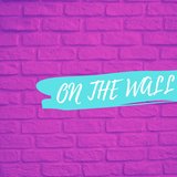 On The Wall