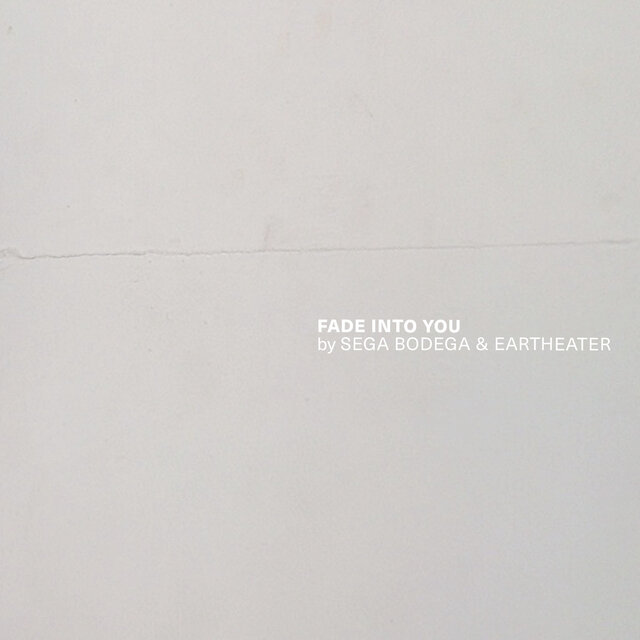 Fade Into You [2020]