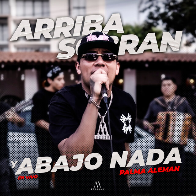 Arriba Sobran Y Abajo Nada (En vivo)