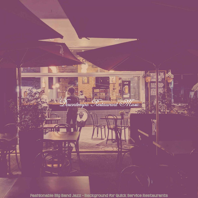 Fashionable Big Band Jazz - Background for Quick Service Restaurants