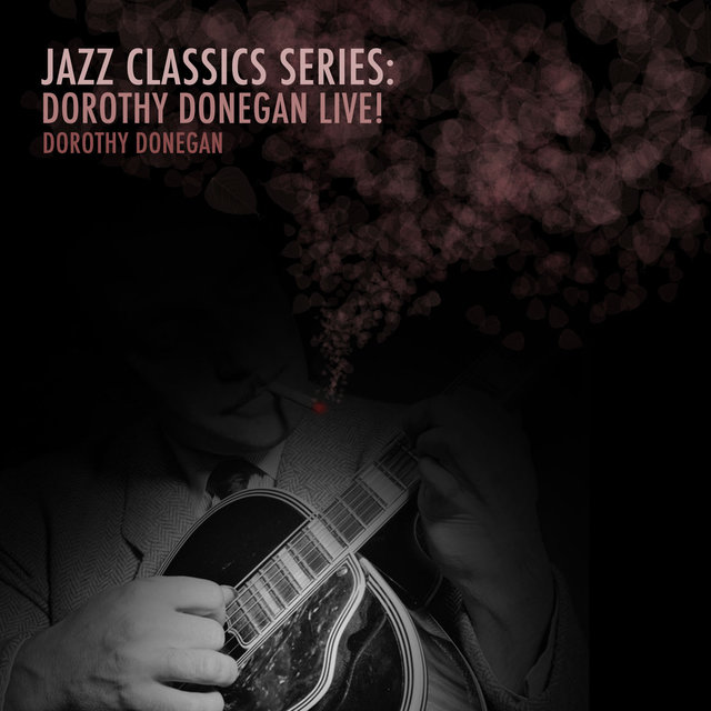 Jazz Classics Series: Dorothy Donegan Live!