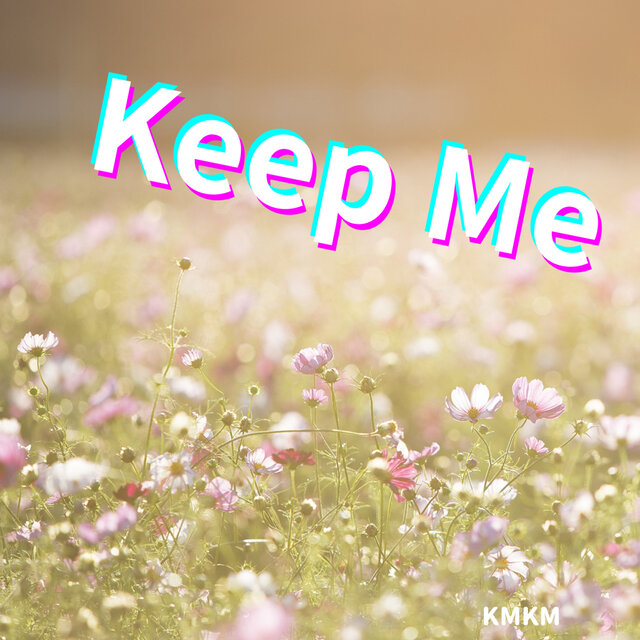 Keep Me