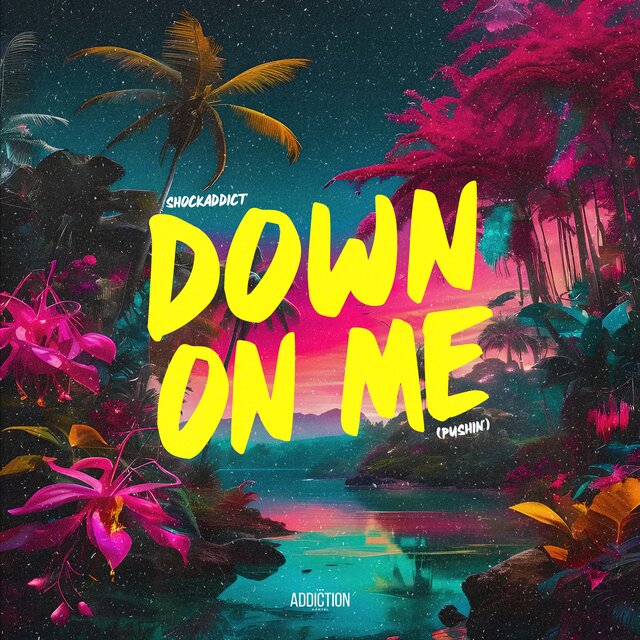Down On Me (Pushin')
