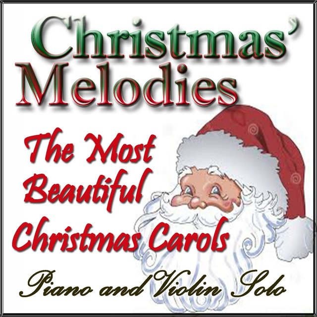 Christmas' Melodies: The Most beautiful Christmas Carols (Piano & Violin Solo)
