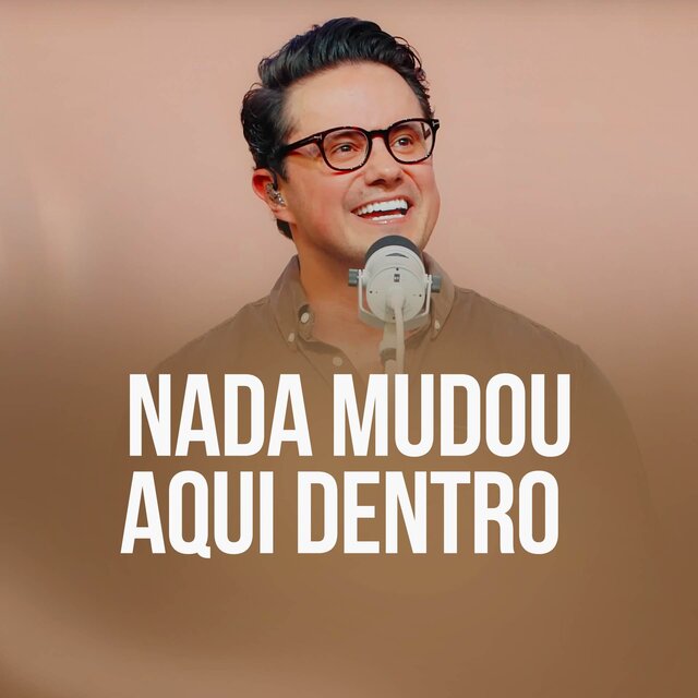 Nada Mudou Aqui Dentro