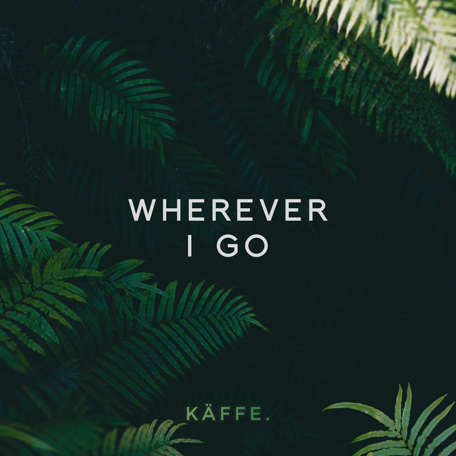 Wherever I Go