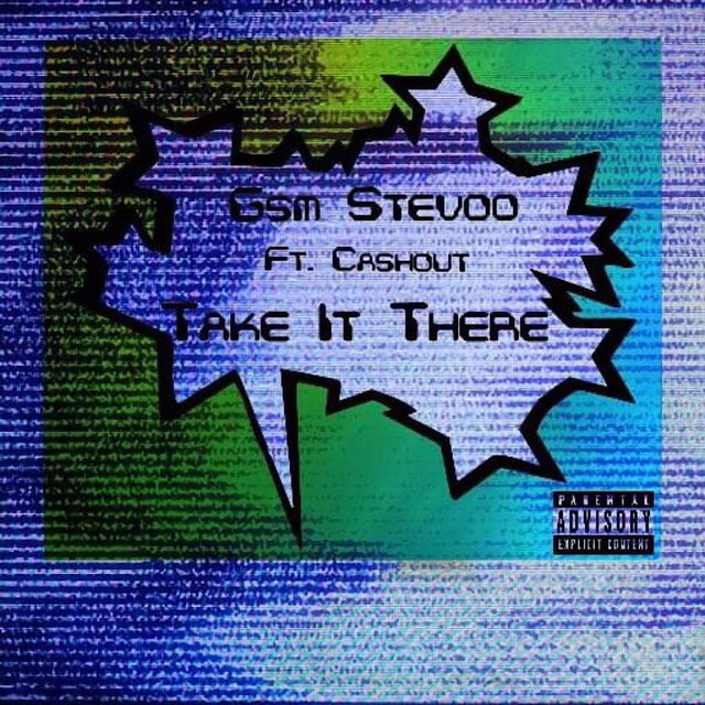 Take It There (feat. Gsm Stevoo)