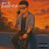 SOY TU BANDIDO