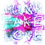 Pump Fake Love
