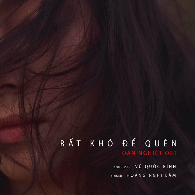 RẤT KHÓ ĐỂ QUÊN (OAN NGHIỆT Ost)