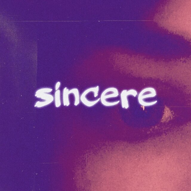 SINCERE