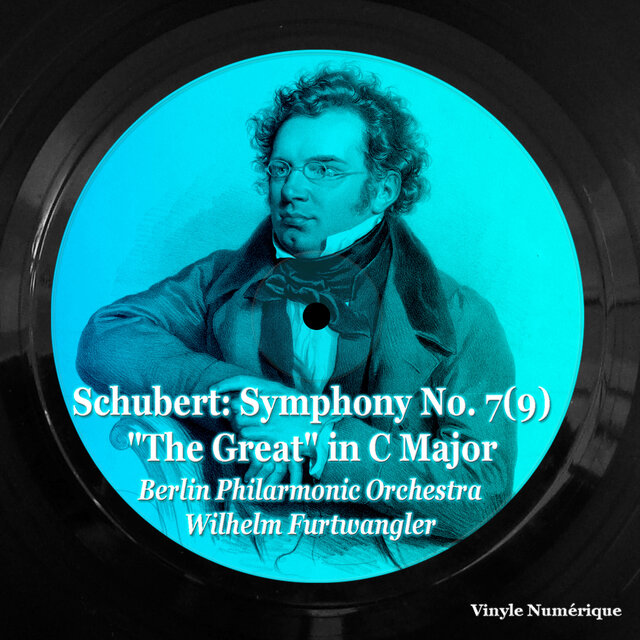 Schubert: Symphony No. 7(9) 