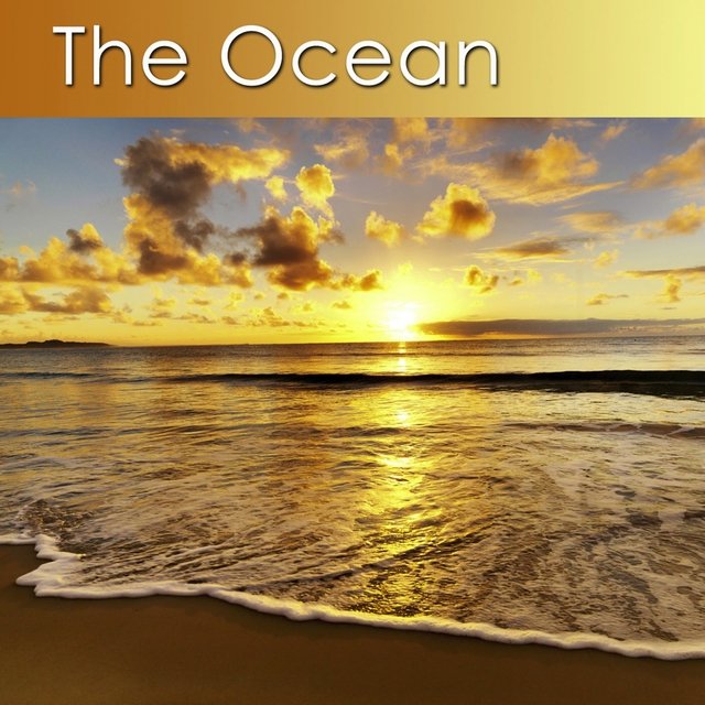 The Ocean (Relaxing Music with the Healing Sounds of the Ocean)