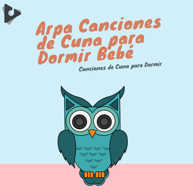 Arpa Canciones De Cuna Para Dormir Bebe By Canciones De Cuna Para Dormir On Tidal