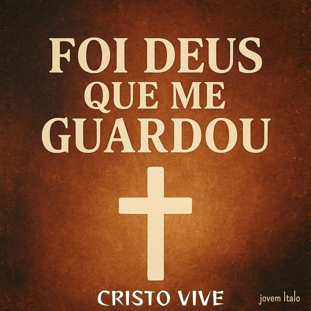 Foi DEUS Que Me Guardou