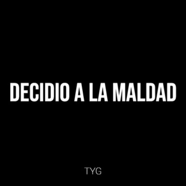 Decidio a La Maldad