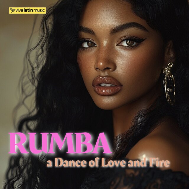 Rumba: a Dance of Love and Fire