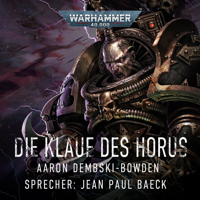 Die Klaue des Horus - Warhammer 40000:Black Legion 1 (Ungekürzt)