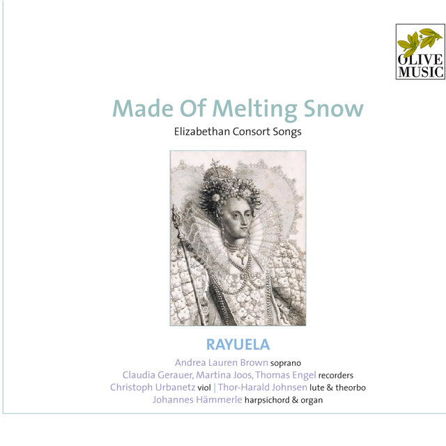 Made of Melting Snow - Elizabethan Consort Songs