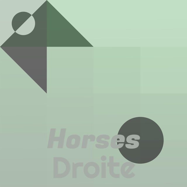 Horses Droite