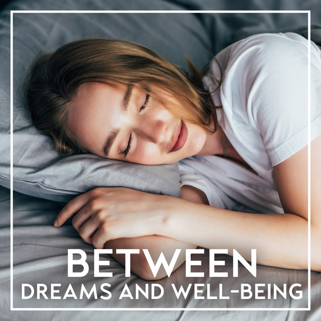 Between Dreams and Well-Being: Peaceful Tones for Good Sleep without Problems