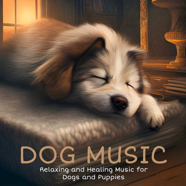 Dog Music - Relaxing and Healing Music for Dogs and Puppies