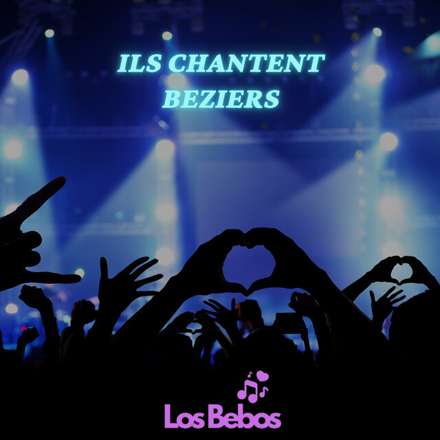 ILS CHANTENT BEZIERS