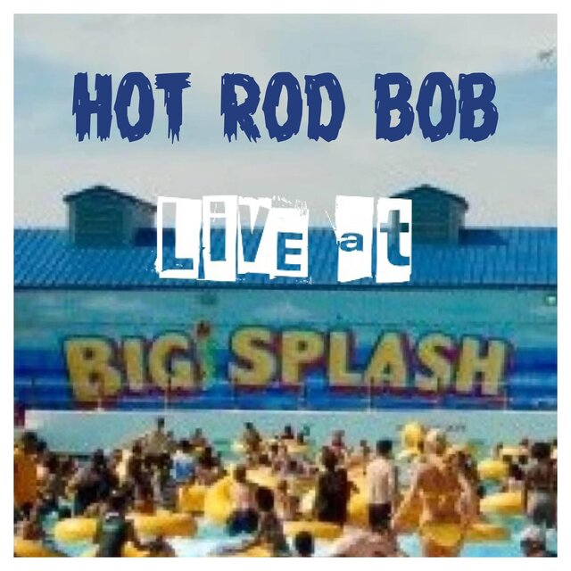 Live at Big Splash