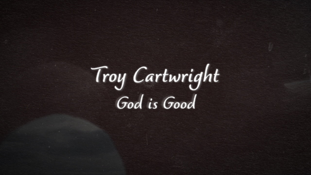 God Is Good (Lyric VIdeo)