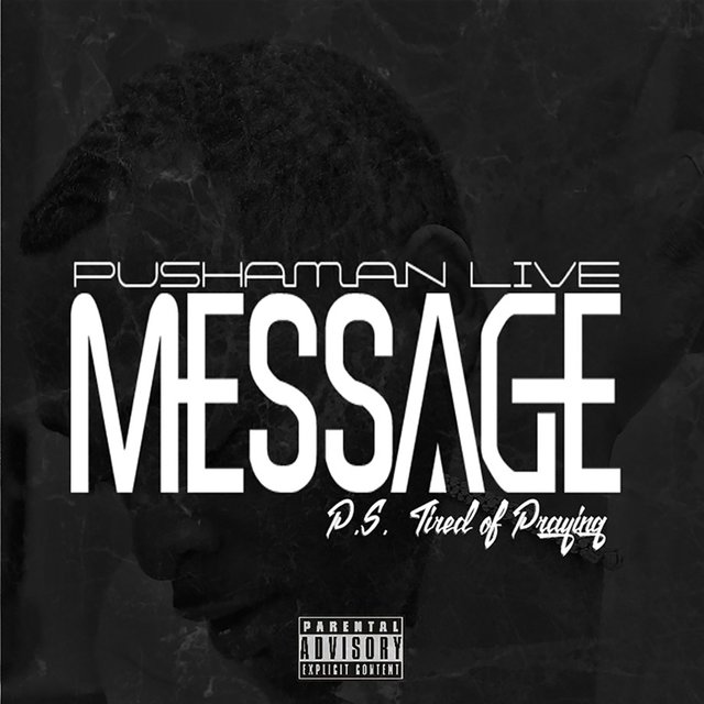 Message (Tired of Praying)